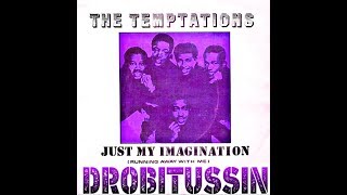 The Temptations  Just My Imagination screwed and chopped [upl. by Eilesor]