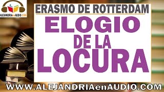 Elogio de la locura  Erasmo de Rotterdam ALEJANDRIAenAUDIO [upl. by Meave663]