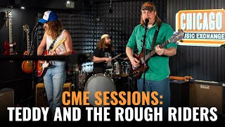 CME Sessions Teddy amp The Rough Riders  Live At Chicago Music Exchange [upl. by Aihseyt]