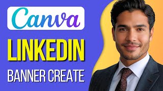 How to Create Linkedin Banner in Canva 2024  Create Linkedin Banner [upl. by Duhl969]