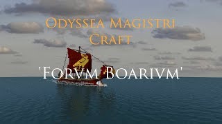 Odyssea Magistri Craft Magister Crafts Odyssey  1  Forum Boarium [upl. by Nahtiek657]