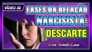 VÍDEO 32  DESCARTE fases da relação narcisista [upl. by Haidebez]