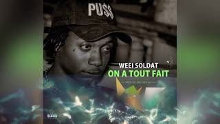 WEEI SOLDAT On a tout fait [upl. by Camile177]