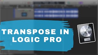 Transpose Any AudioSample in Logic Pro StepbyStep Tutorial [upl. by Searby756]