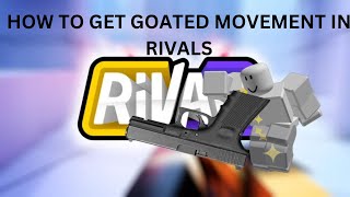 how to get goated movement in rivals [upl. by Sidky51]