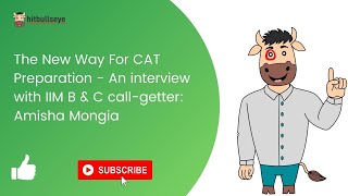 The New Way For CAT Preparation  An interview with IIM B amp C callgetter Amisha Mongia [upl. by Still183]