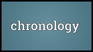 Chronology Meaning [upl. by Aubine]