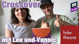 Entwederoder Crossover mit Lea und Yannic von Linke Theorie  99 ZU EINS  Ep 444 [upl. by Ibocaj355]