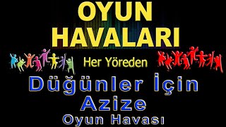 Azize Oyun Havası [upl. by Grannia]