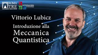 Introduzione alla Fisica quantistica  parte 1  Vittorio Lubicz [upl. by Bergen]