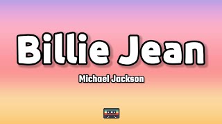 Michael Jackson  Billie Jean Lyrics [upl. by Zerat]