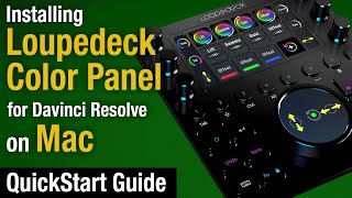 Loupedeck Color Panel for Davinci Resolve Installation for Mac QuickStart Guide [upl. by Phiona]