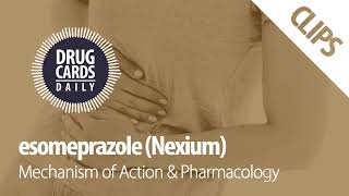 Esomeprazole Mechanism of Action amp Pharmacology  Drug Cards Daily Clips [upl. by Nnaoj]