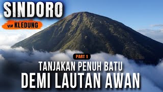 SINDORO Part 1  Tanjakan Penuh Batu Demi Lautan Awan  RIKAS HARSA [upl. by Nuawed609]