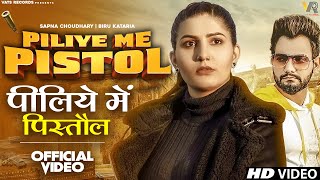 Piliye Me Pistol Full Video Sapna Choudhary  Biru Kataria  New Haryanvi Songs Haryanavi 2022 [upl. by Pierrepont]