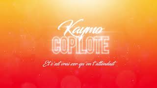 Kaymo  Copilote AUDIO OFFICIEL [upl. by Philis]