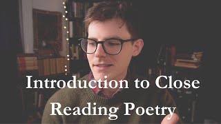 Welcome to the Course  Close Reading Poetry for Beginners [upl. by Avert]