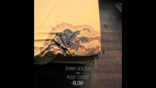 Dawn Golden and Rosy Cross  Blacks Official Full Stream [upl. by Dexter]