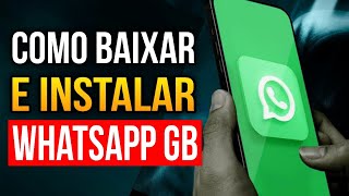 COMO BAIXAR E INSTALAR O WHATSAPP GB ATUALIZADO 2024 com NOVAS FUNÇÕES e REAÇÕES 🤩 ♥️ [upl. by Stoddard860]