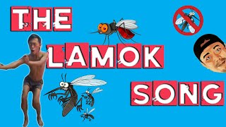 The Lamok Song [upl. by Acnaiv]