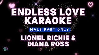 Endless Love Karaoke Lionel Richie amp Diana Ross Male Part Only Karaoke [upl. by Aihc550]