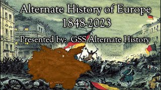 Alternate History of EuropeWhat if the German revolutions succeeded 18482023 [upl. by Ivett]