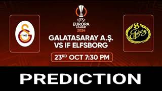 Galatasaray VS Elfsborg  Uefa Europa League Match Prediction [upl. by Baras]