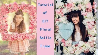 DIY Flower selfie frame  floral frame wreath  selfie booth  tutorial [upl. by Fidellia]