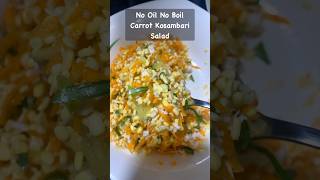 No Oil No Boil Kosambari Salad  Carrot Kosambari  Moong Dal Salad Recipe kosambari indiansalad [upl. by Edia427]