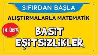 Eşitsizlikler  SIFIRDAN BAŞLA 14 DERS  Şenol Hoca [upl. by Isyak]