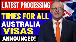 Latest Processing Times For All Australia Visas Australia Visa Processing Times Updates [upl. by Aisetal]