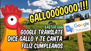 🐓 GALLO  y 🎂 Feliz Cumpleaños  Trucos del traductor de google  GOOGLE TRANSLATE EASTER EGG [upl. by Katleen387]