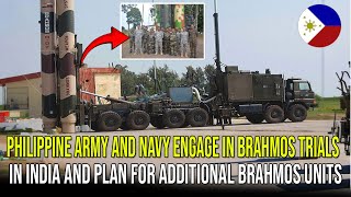 PHILIPPINE ARMY AND NAVY ENGAGE IN BRAHMOS TRIALS IN INDIA AND PLAN FOR ADDITIONAL BRAHMOS UNITS [upl. by Elkcim]