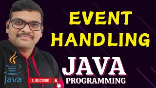 EVENT HANDLING  JAVA PROGRAMMING [upl. by Blanch]