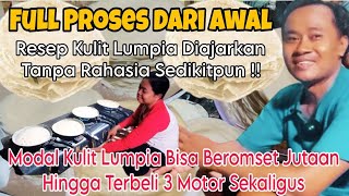 FULL PROSES DIAJARIN BIKIN KULIT LUMPIA TANPA RAHASIA SEDIKITPUN DARI AHLINYA  LENGKAP amp DETAIL [upl. by Tivad]