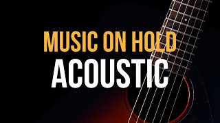 On Hold Music Acoustic Exclusive Collection 📱 8 Bit 16 kHz Ready To Use In Any Phone System [upl. by Howland]