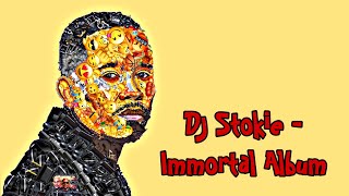 DJ Stokie  Immortal Full Album • Amapiano 2024 new songs [upl. by Meihar]