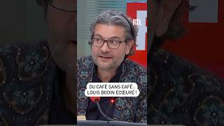 Du café sans café  Louis Bodin écœuré [upl. by Tychon]