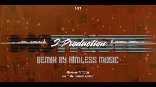 DONOVAN BTS FT TAZOU  MO TRISTE REMIX BY AIMLESS MUSIC [upl. by Eleumas]