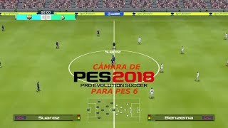 Como Poner la cámara de PES2018 para PES6 [upl. by Freed632]