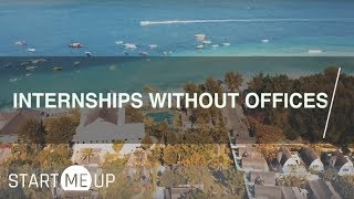 Internships Without Offices  Start Me Up [upl. by Asaph44]