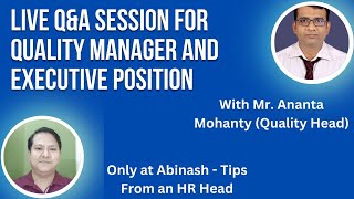 Live  QampA Session for Quality Manager and Executive Position with Mr Ananta Mohanty Quality Head [upl. by Mik]