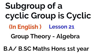 every subgroup of a cyclic group is cyclic  cyclic group Theorem  In group Theory [upl. by Arrio190]