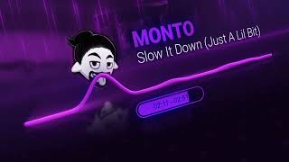 Monto  Slow It Down Just A Lil Bit Audio [upl. by Dunton]