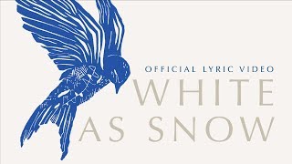 WHITE AS SNOW feat Melissa Helser  Official Lyric Video  Cageless Birds  We Rise We Bow [upl. by Verlie]