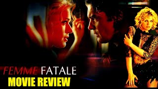 Femme Fatale 2002  Movie Review  Brian De Palma [upl. by Aikehs339]