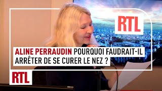 Aline Perraudin  pourquoi se curer le nez aurait des conséquences sur la santé [upl. by Eelanaj894]