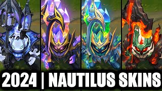 ALL NAUTILUS SKINS SPOTLIGHT 2024  League of Legends [upl. by Arnelle]