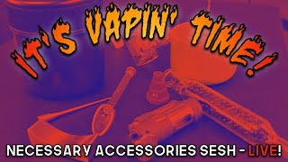 LIVE with some Necessary Accessories livestream friday party [upl. by Mattah]