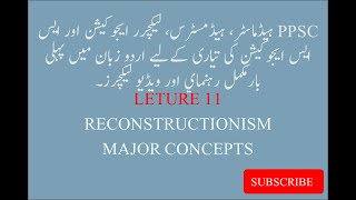 RECONSTRUCTIONISM RECONSTRUCTIONISM IN URDU PHILOSOPHY OF EDUCATION RECONSTRUCTIONISM IN ENGLISH [upl. by Dorthy89]